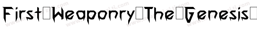 First Weaponry The Genesis字体转换